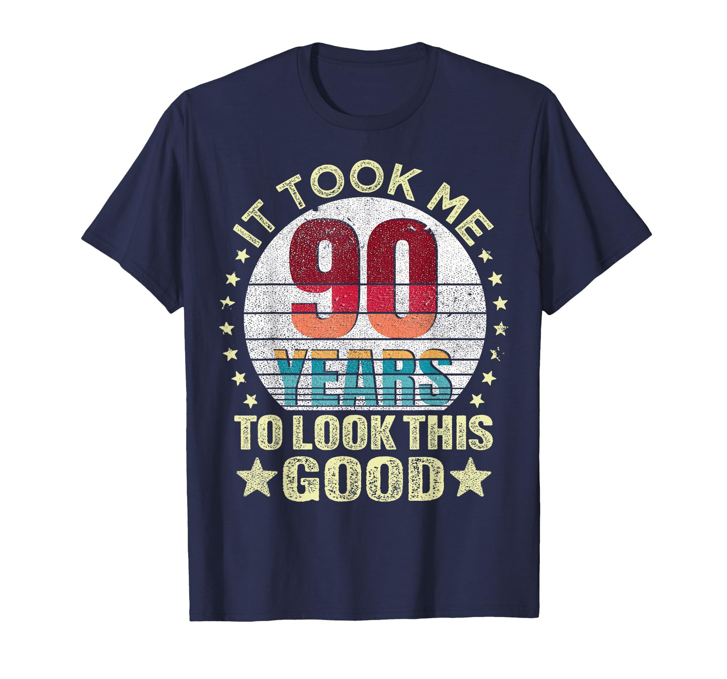 Vintage It Took Me 90 Years To Look This Good 90th Birthday T-Shirt
