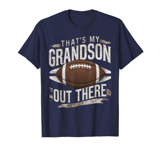 That's My Grandson Out There Funny Football Grandma Grandpa T-Shirt
