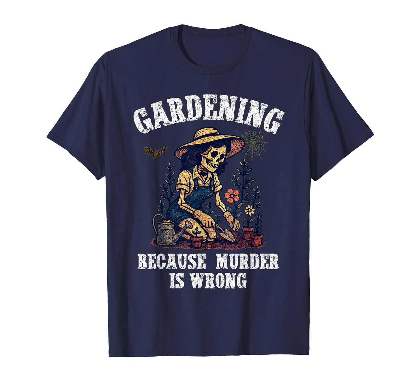 Gardening Because Murder is Wrong Halloween Funny Gardening T-Shirt