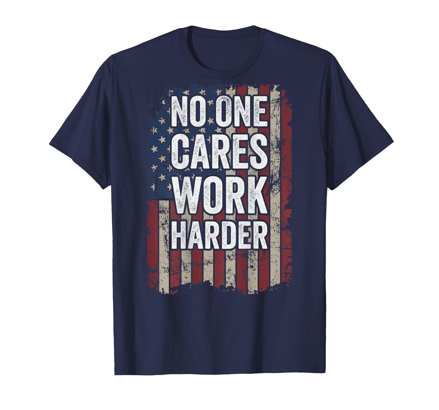 No One Cares Work Harder Gym Motivational Workout - ON BACK T-Shirt