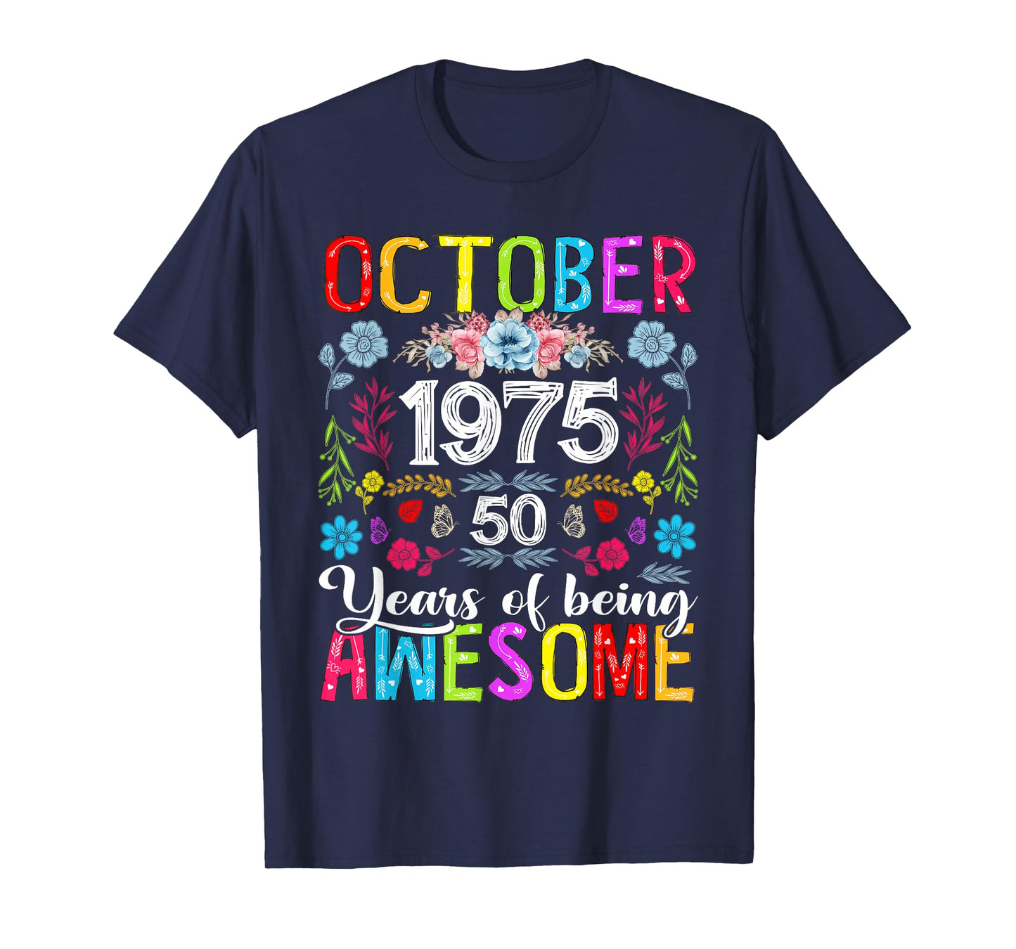 50 Years Old October 1975 Funny Floral 50th Birthday Women T-Shirt