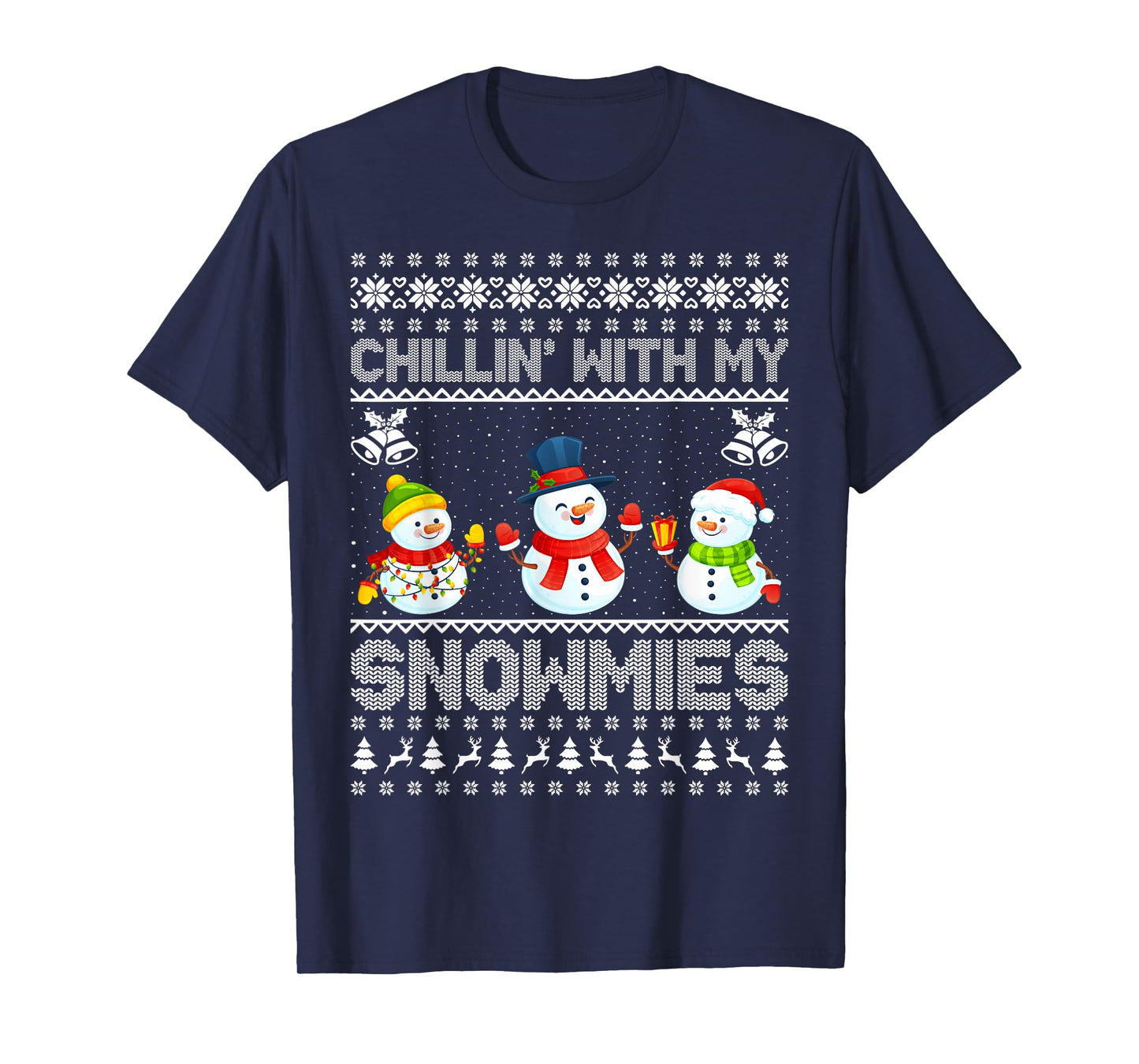 Chillin with My Snowmies Ugly Xmas Sweater Snowman Christmas T-Shirt