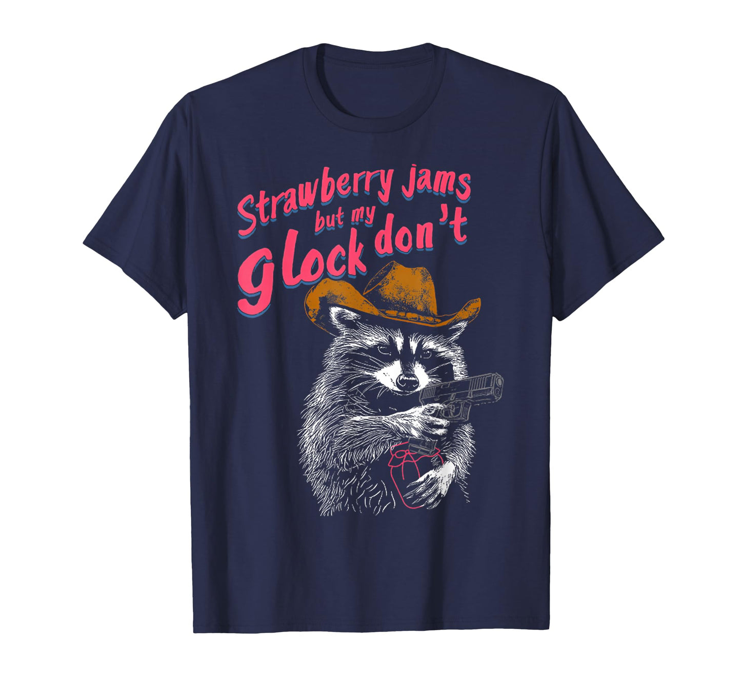 Strawberry Jams But My Don't Funny Raccoon T-Shirt