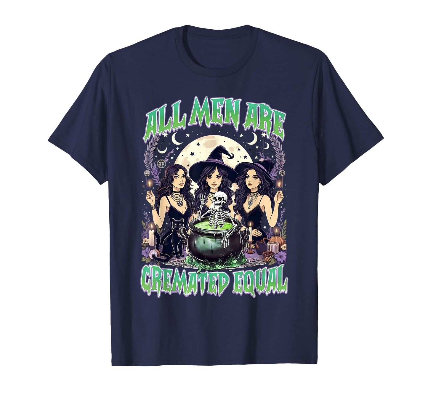 All Men are Cremated Equal Witchy Feminist Halloween Humor T-Shirt