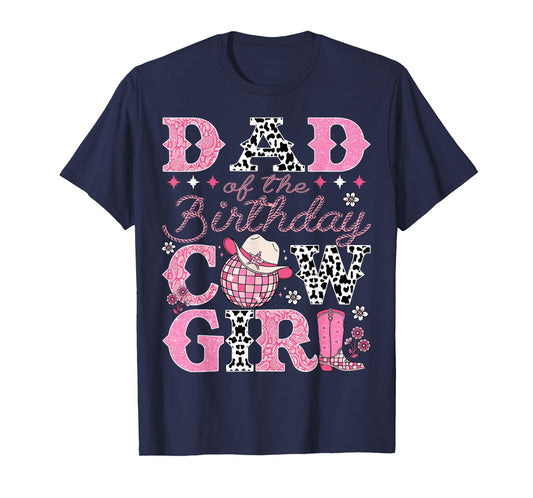 Dad Of The Birthday CowGirl Rodeo Dad Bday Party T-Shirt