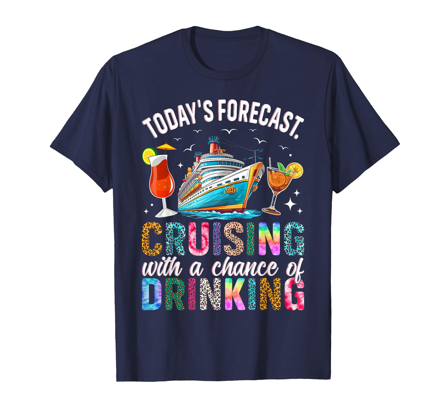 Family Cruise 2025 Matching Family Co Tee Today's Forecast Cruising With A Chance Of Drinking 2025 Unisex-Adults T-Shirt Black Small