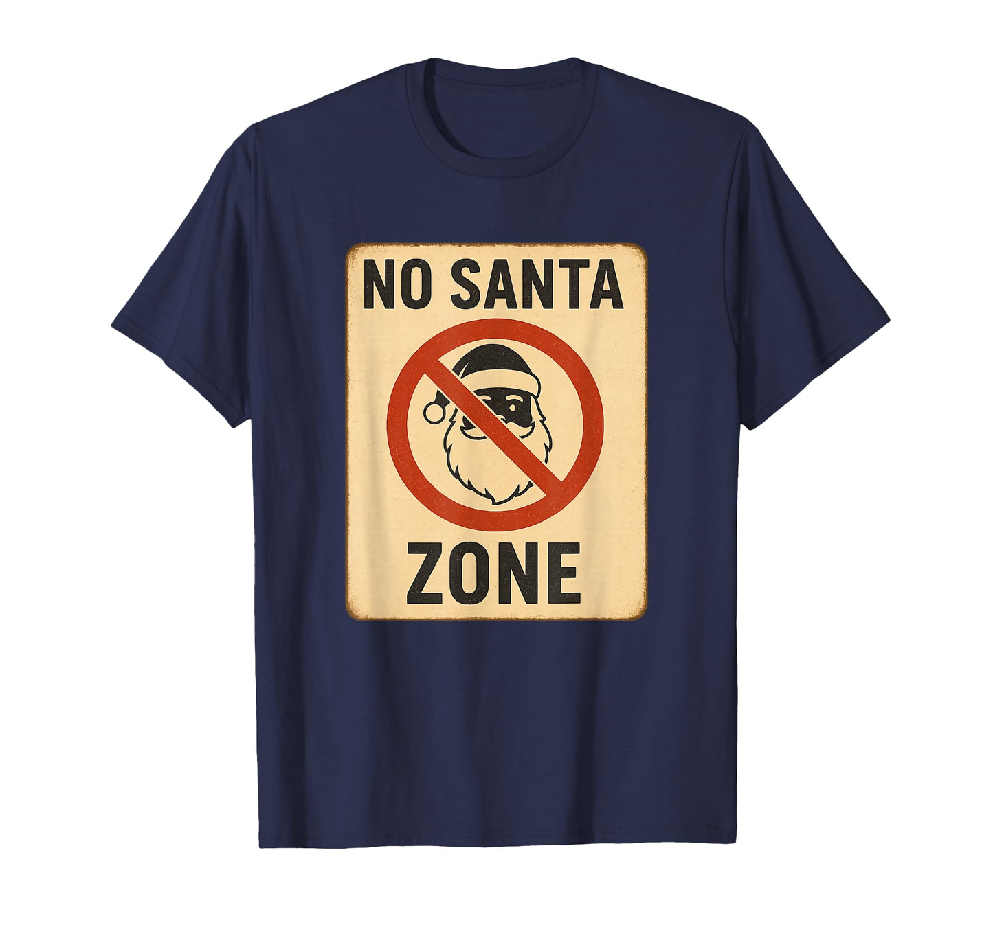 No Santa Zone Retro Christmas Design Funny Holiday Prohibiti T-Shirt