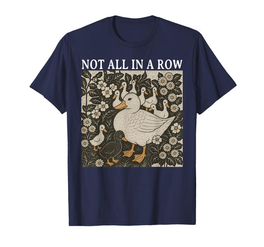 Ducks Not in A Row Funny Retro Homesteading Design T-Shirt