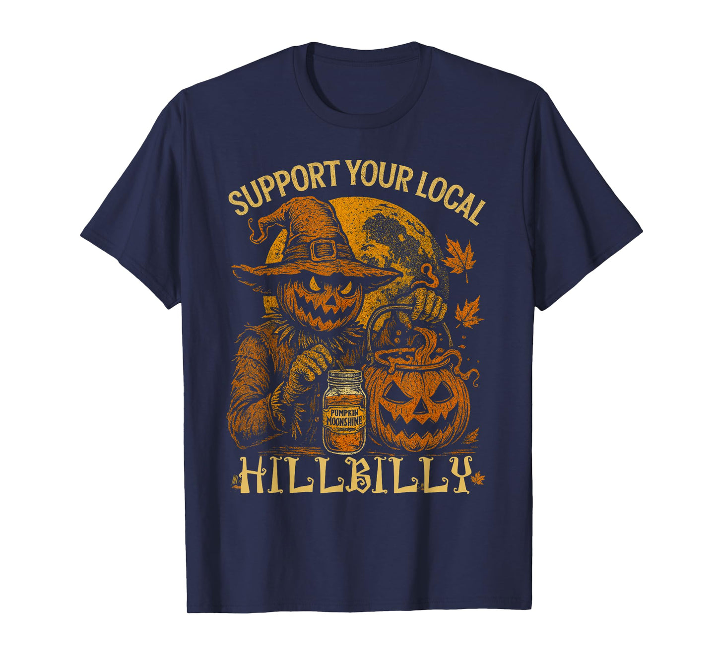 Support Your Local Hillbilly Pumpkin Pie Moonshine Scarecrow T-Shirt