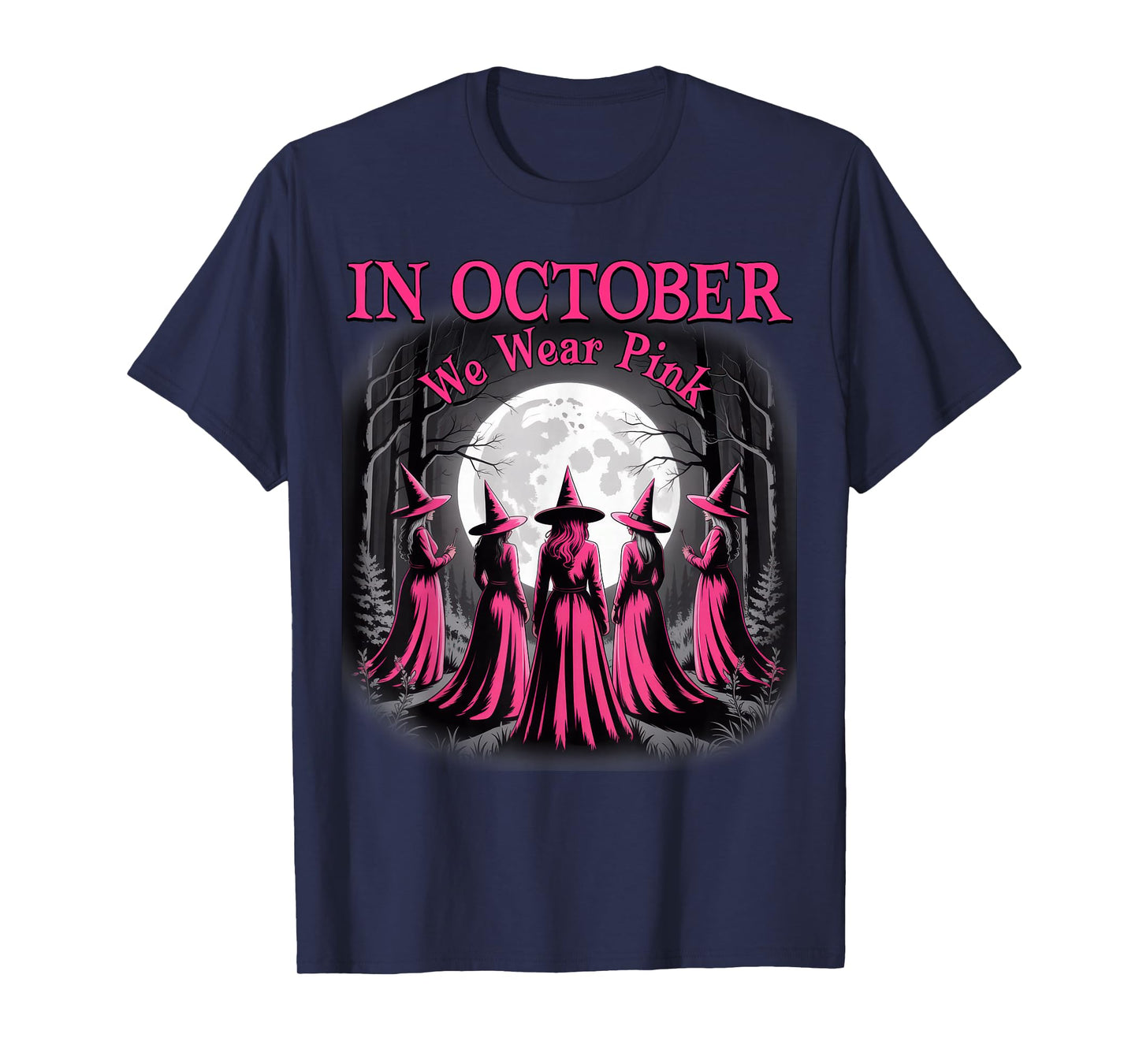 in October We Wear Pink Witch Halloween Breast Cancer Women T-Shirt