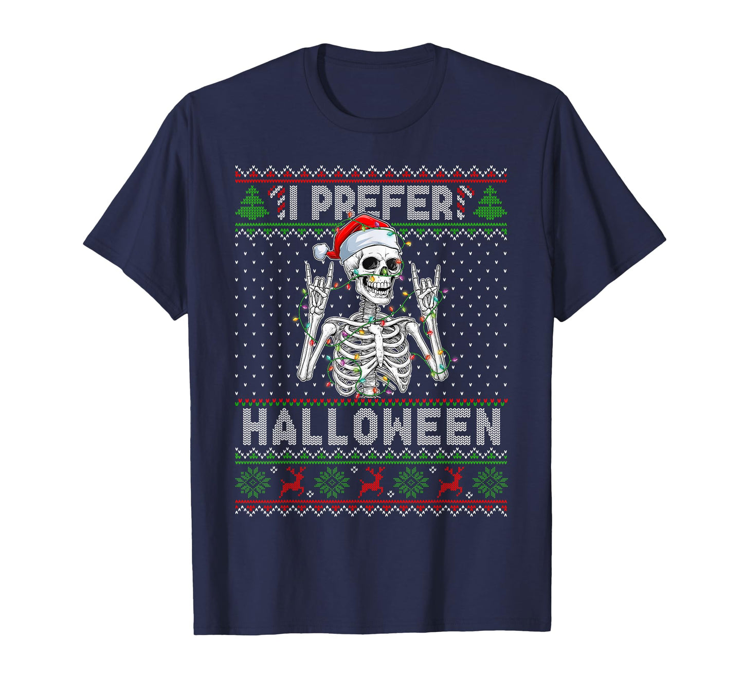 Funny I Prefer Halloween Skeleton Ugly Christmas Sweater T-Shirt