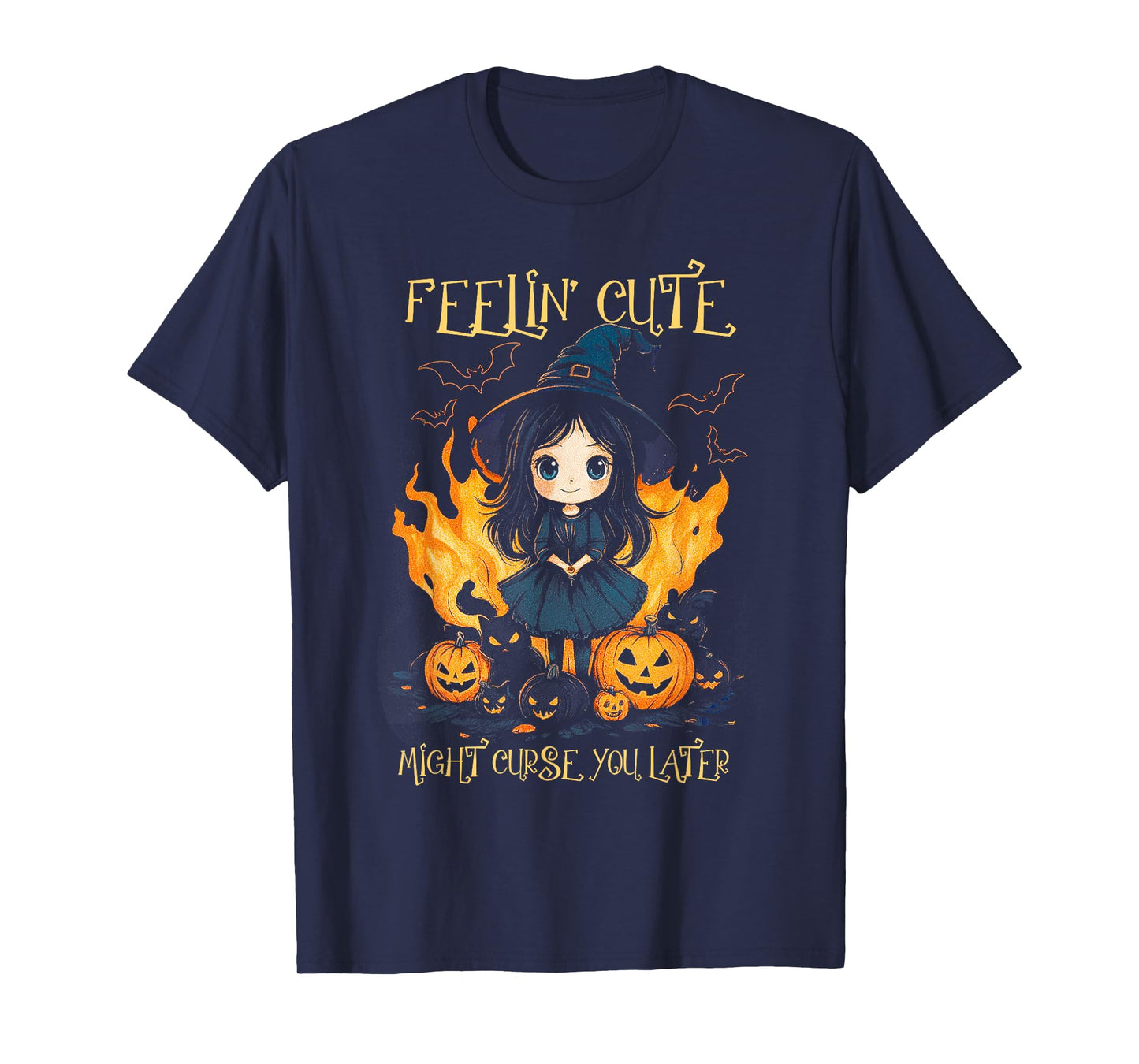 Feeling’s Cute Might Curse You Later Funny Witch Halloween T-Shirt