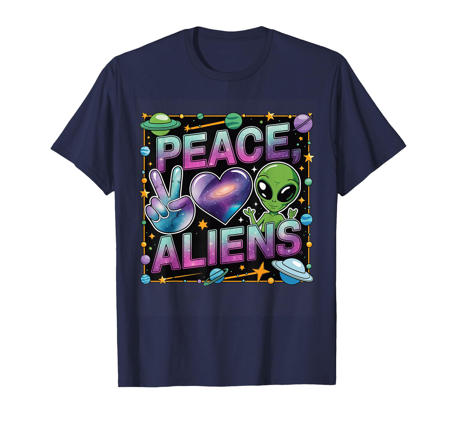 Peace Love Aliens Cool Funny Retro Vintage UFO UAP Alien T-Shirt