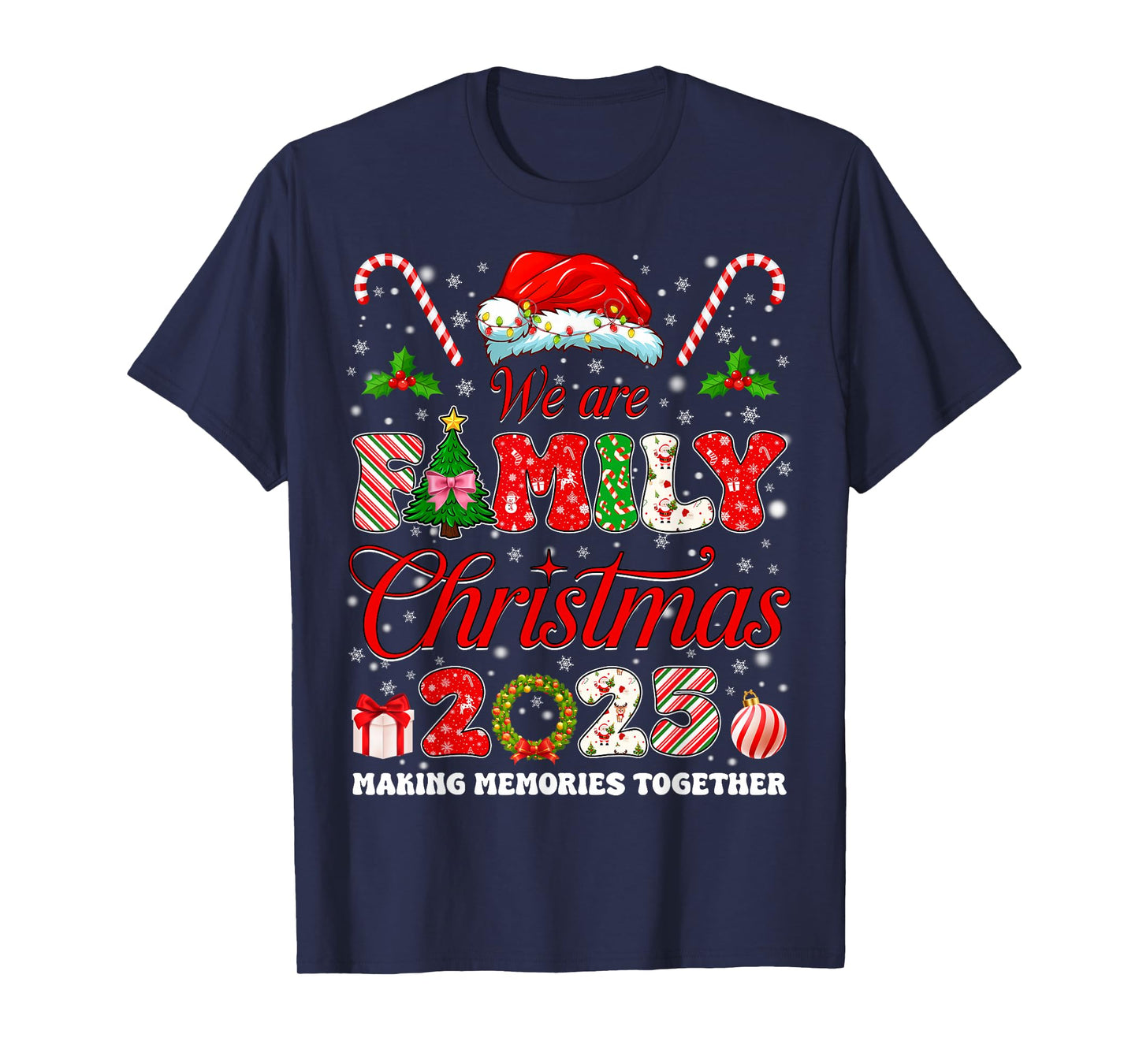We are Family Christmas 2025 Matching Tee Xmas Men Women T-Shirt