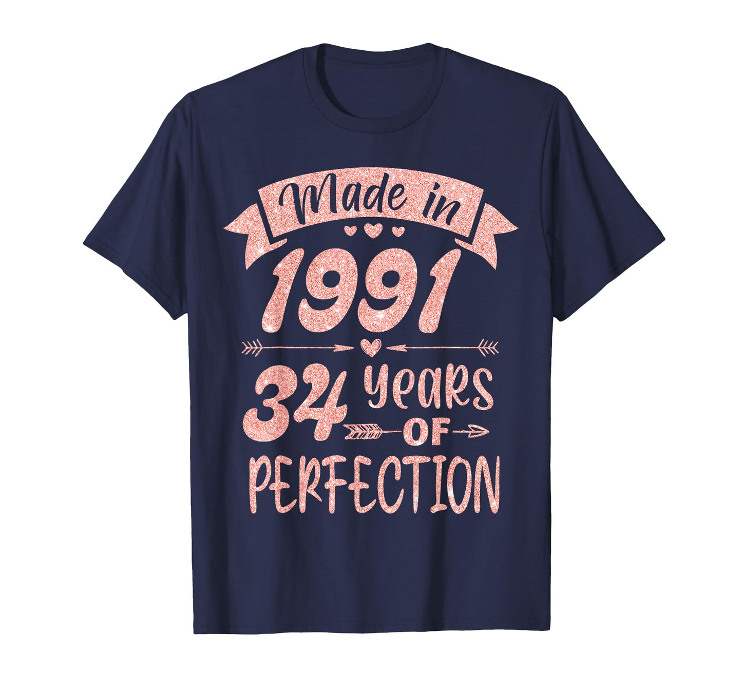 Made in 1991 34 Years Of Perfection Girl Women Birthday T-Shirt