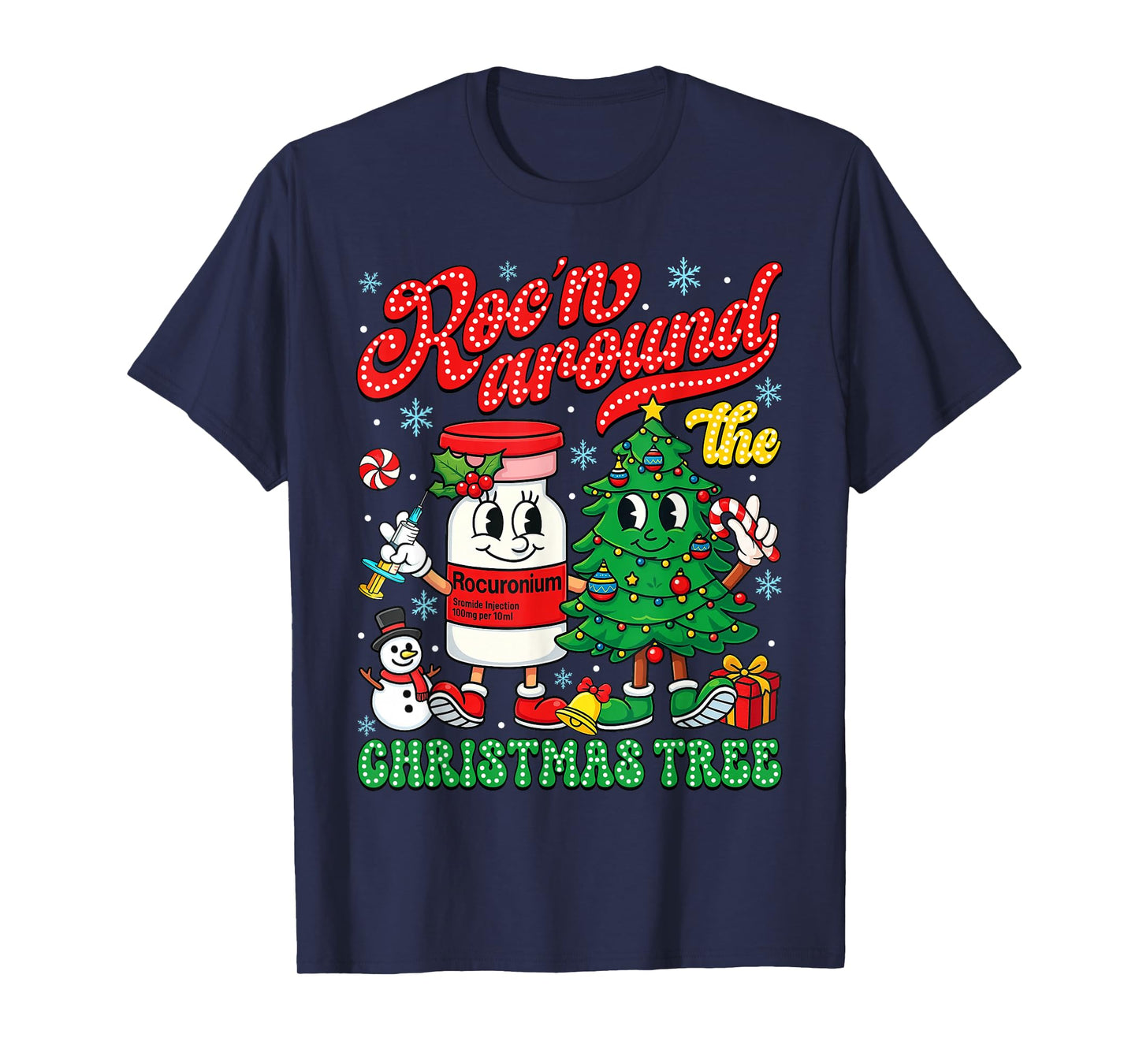 Roc'n Around The Christmas Tree ER ED ICU Nurse Christmas T-Shirt