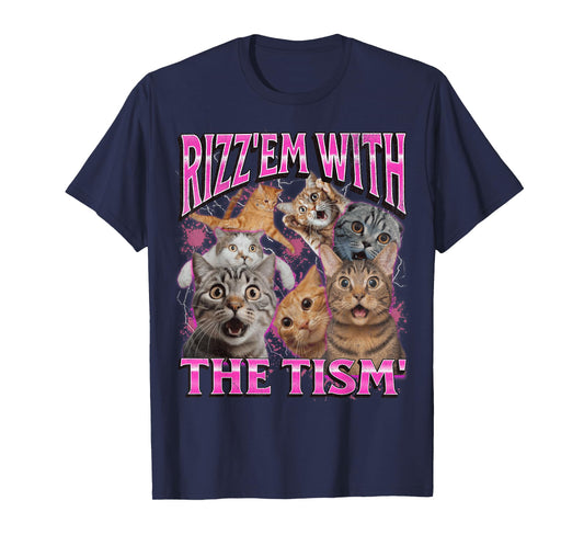 Rizz Em' With The Tism' Funny Cat Meme Bootleg Graphic 90s Men Women T-Shirt