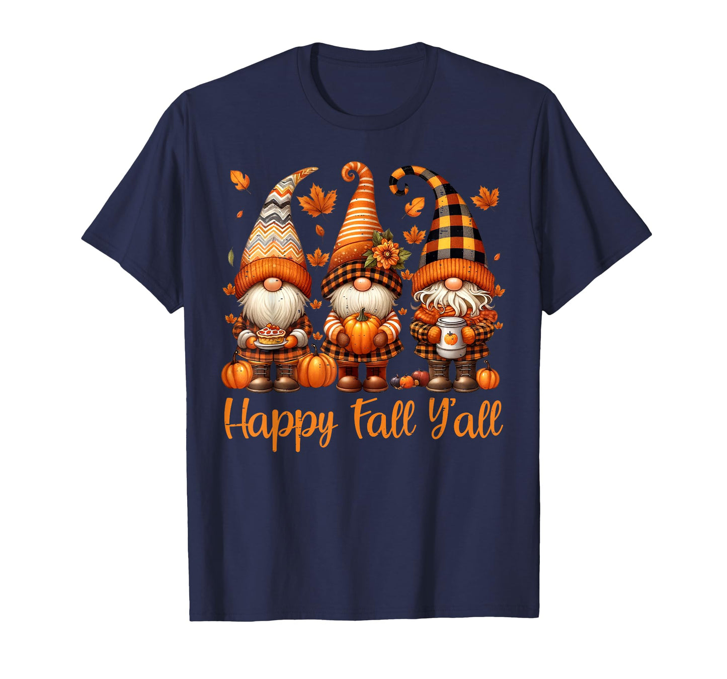 Happy Fall Y'all Gnome Pumpkin Autumn Thanksgiving Men Women T-Shirt
