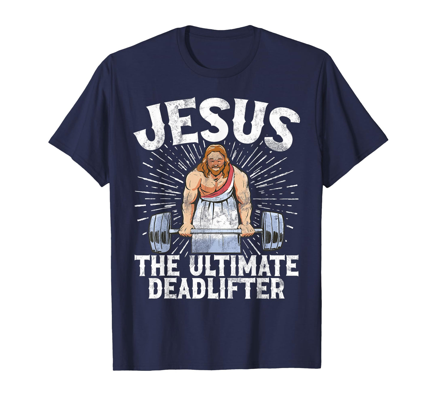 Jesus The Ultimate Deadlifter Christian Gym Weightlifting T-Shirt