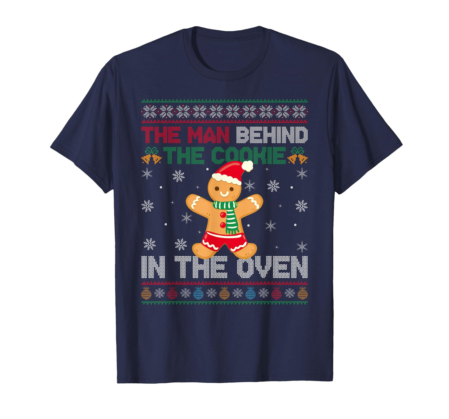 Pregnancy Ugly Christmas Sweater Man Behind Cookie Dad to Be T-Shirt
