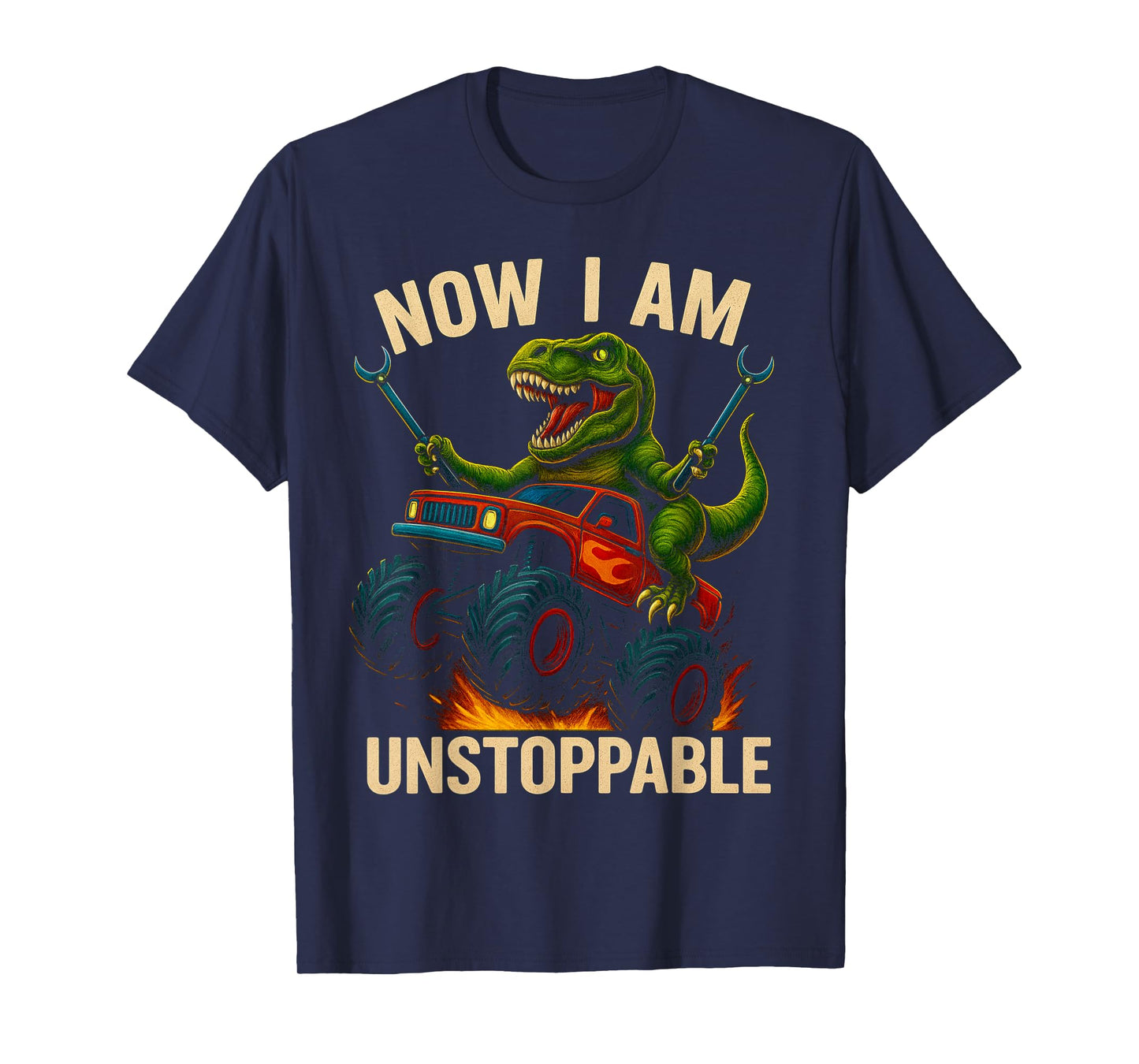 Vintage Now I Am Unstoppable Trex Funny Monster Truck T-Rex T-Shirt