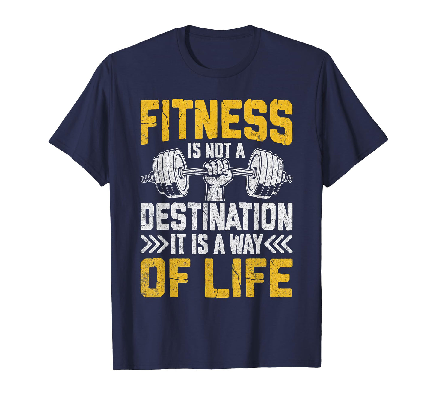 Fitness Is A Way Of Life Not A Destination T-Shirt