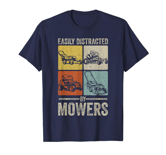 Easily Distracted by Mowers Funny Lawn Mowing Vintage Design T-Shirt