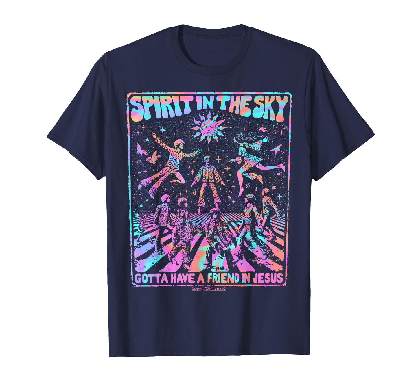 SPIRIT IN THE SKY Gotta Have a Friend in Jesus T-Shirt