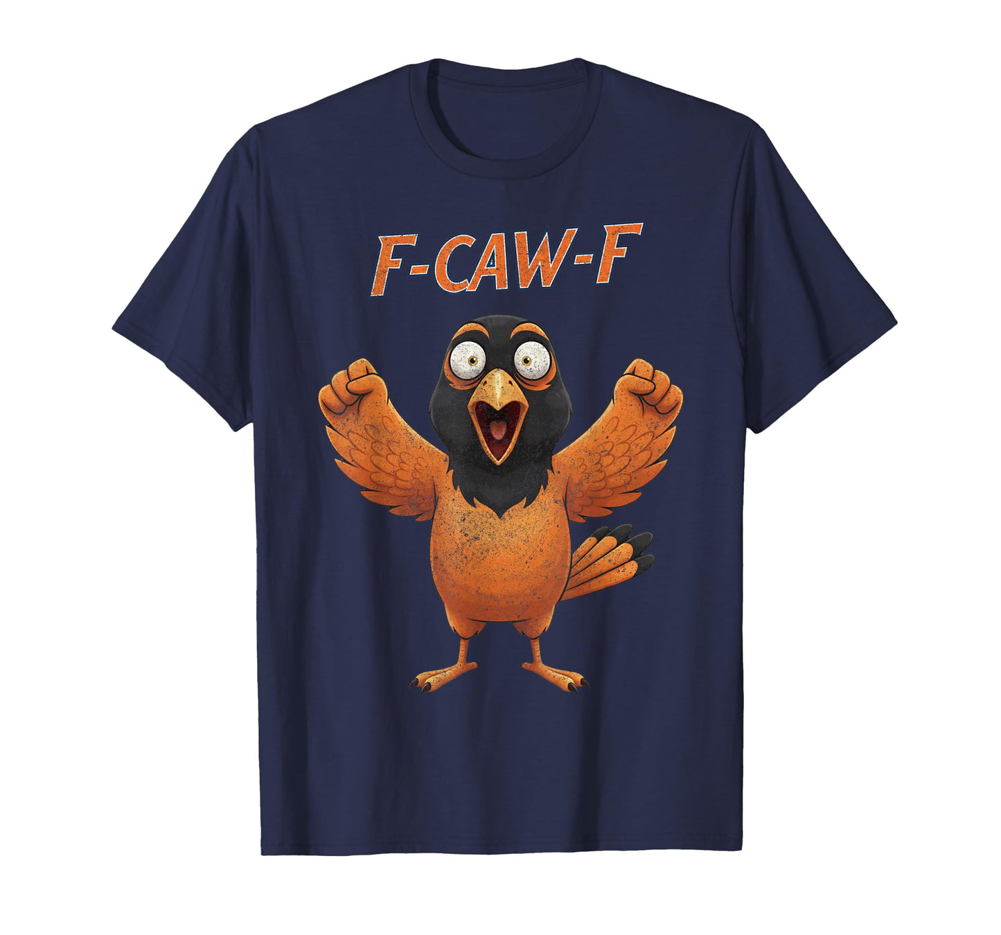Funny F-Caw-F Oriole Adult Humor T-Shirt