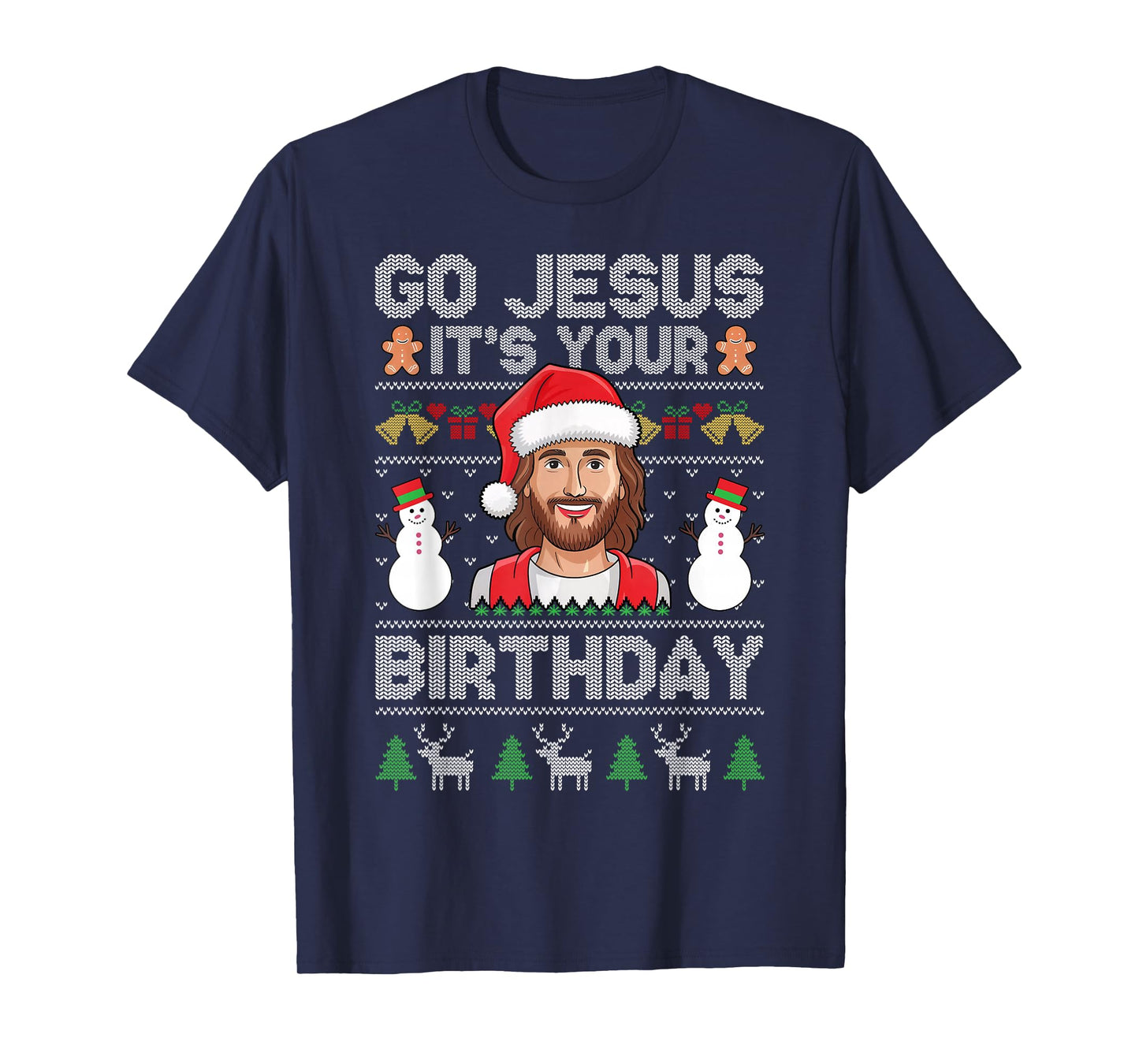 Go Jesus It's Your Birthday Funny Ugly Christmas Sweater T-Shirt