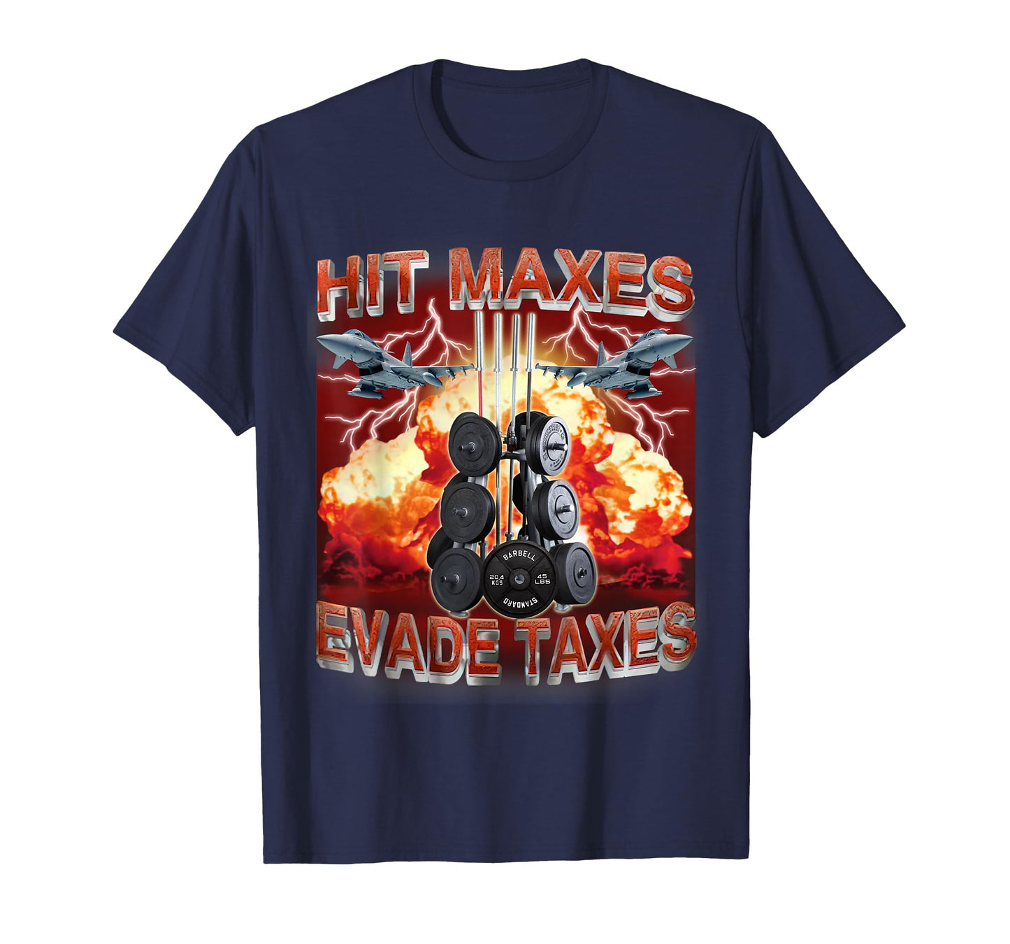 Hit Maxes Evade Taxes Funny Gym Bodybuilding Lifting Workout T-Shirt