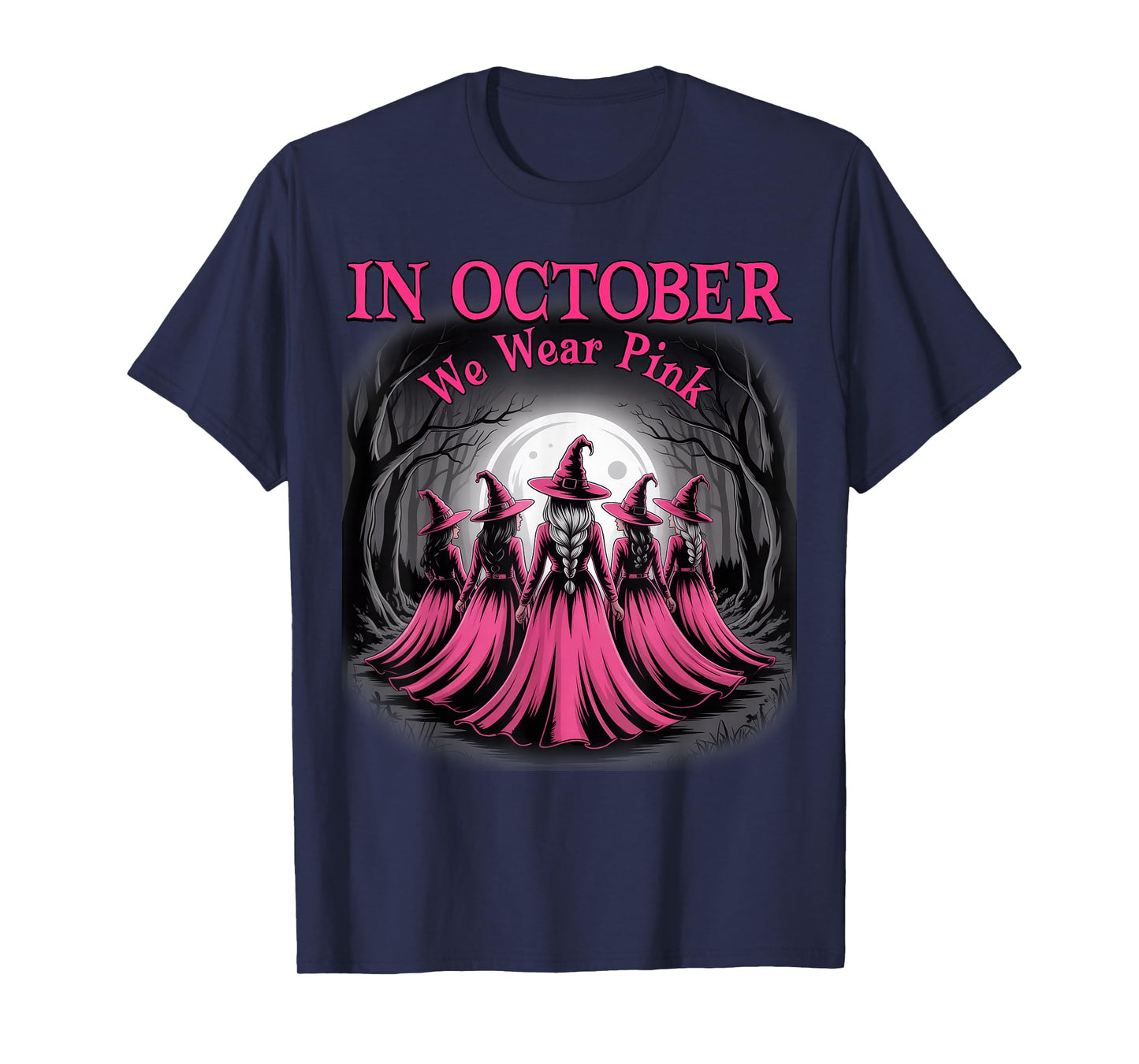 in October We Wear Pink Witch Halloween Breast Cancer Women T-Shirt