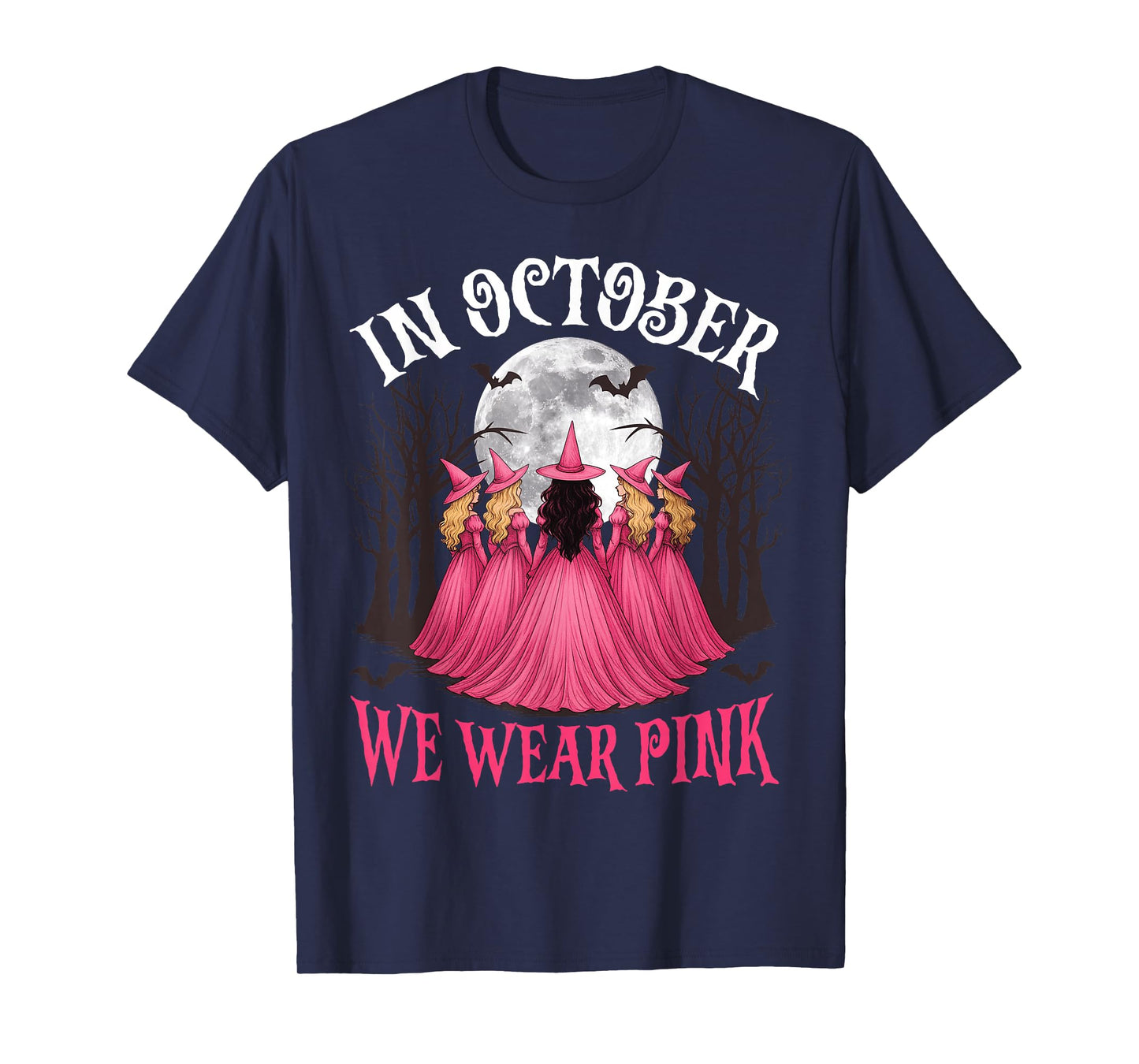 in October We Wear Pink Witch Halloween Breast Cancer Women T-Shirt