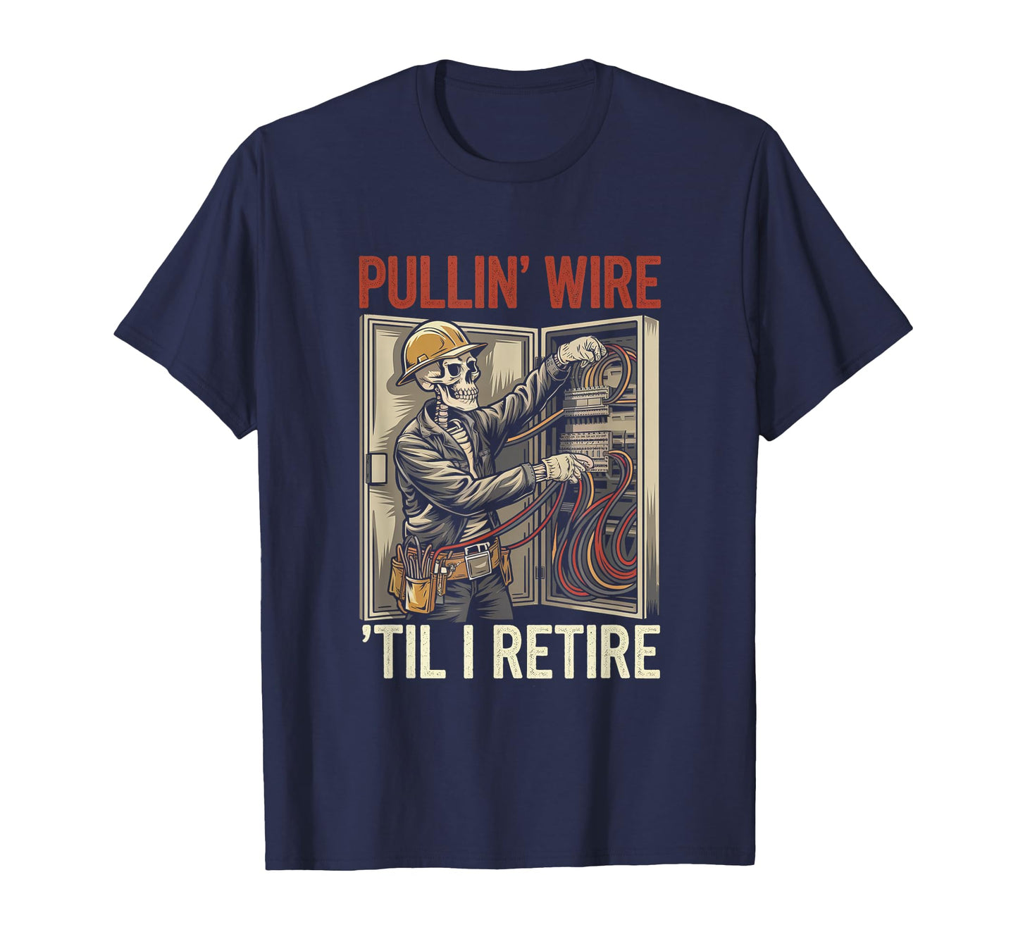 Electrician Skull Pullin' Wire 'Til I Retire Vintage T-Shirt