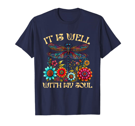 Dragonfly Floral Boho Christian God It Is Well With My Soul T-Shirt