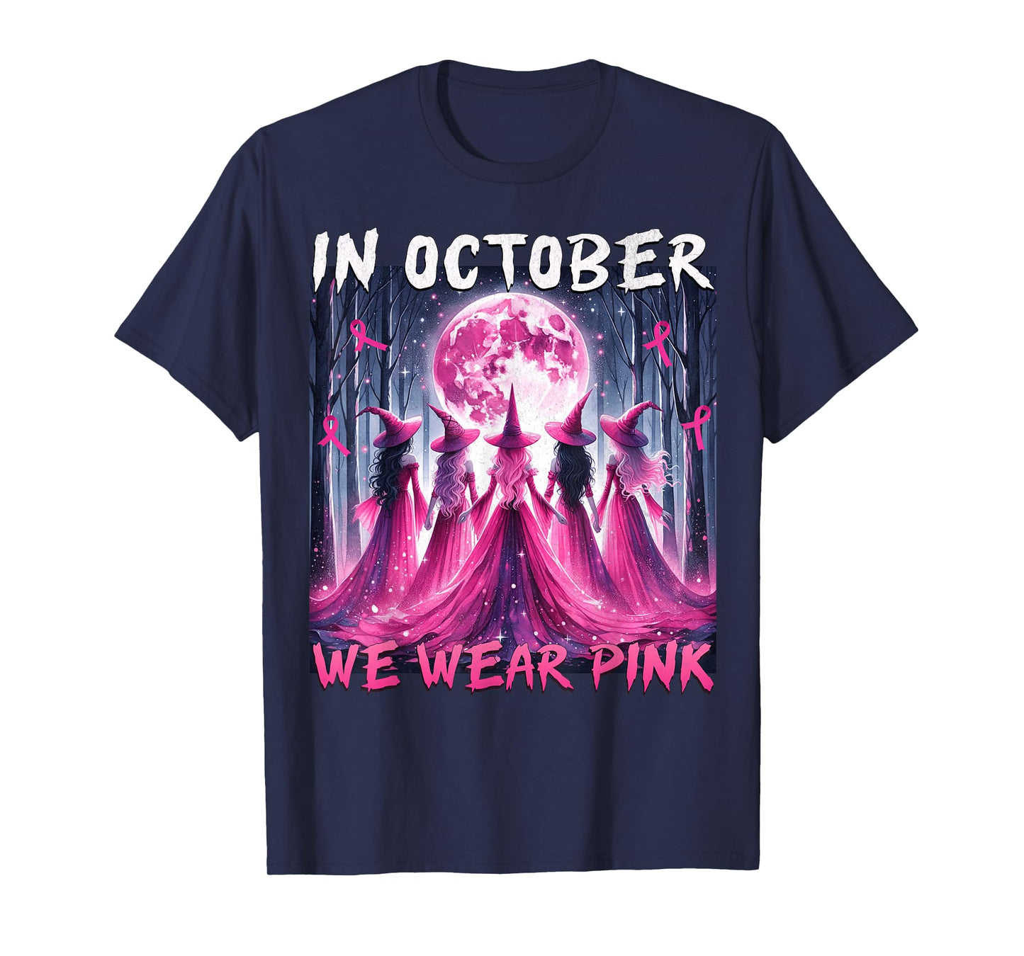 in October We Wear Pink Witch Halloween Breast Cancer Women T-Shirt