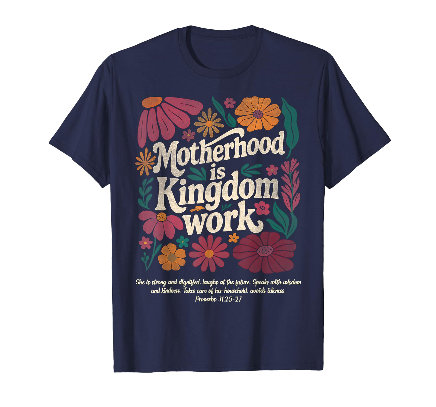 Floral Vintage Motherhood is Kingdom Work Mama Mothers Day T-Shirt
