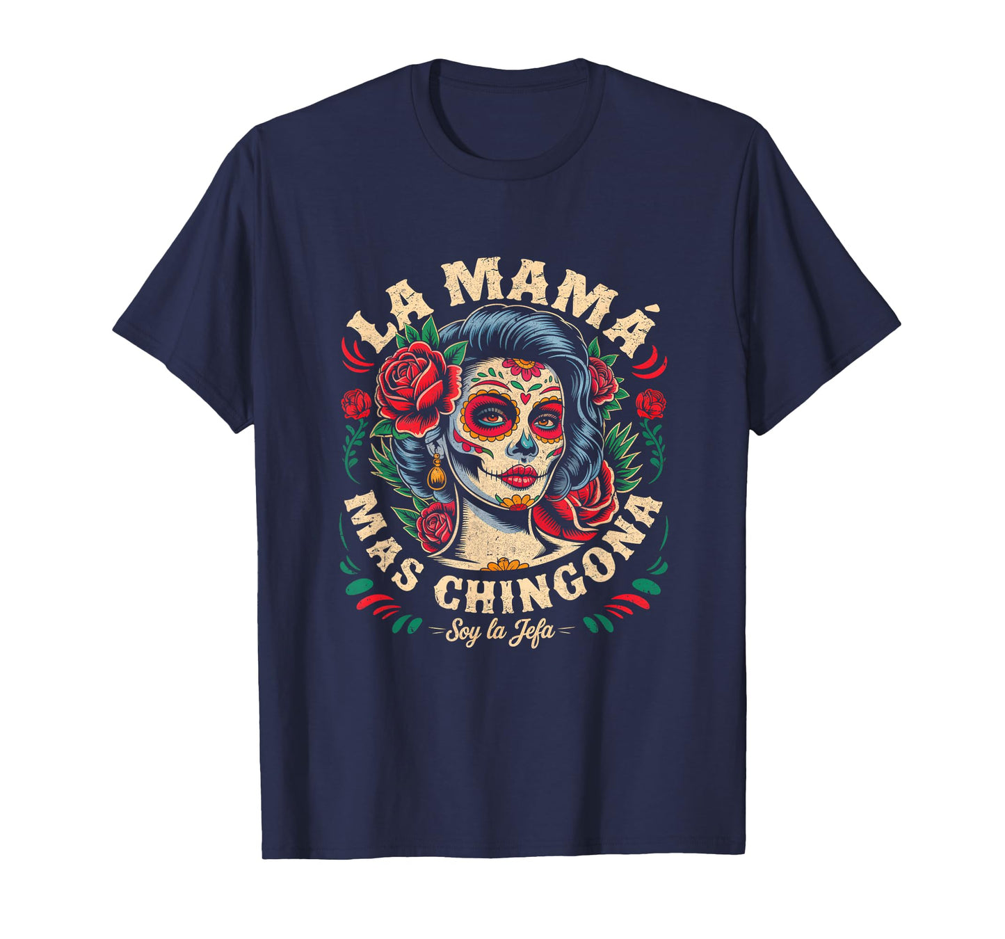 Funny La Mamá Mas Chingona Mexican Strong Women Spanish T-Shirt