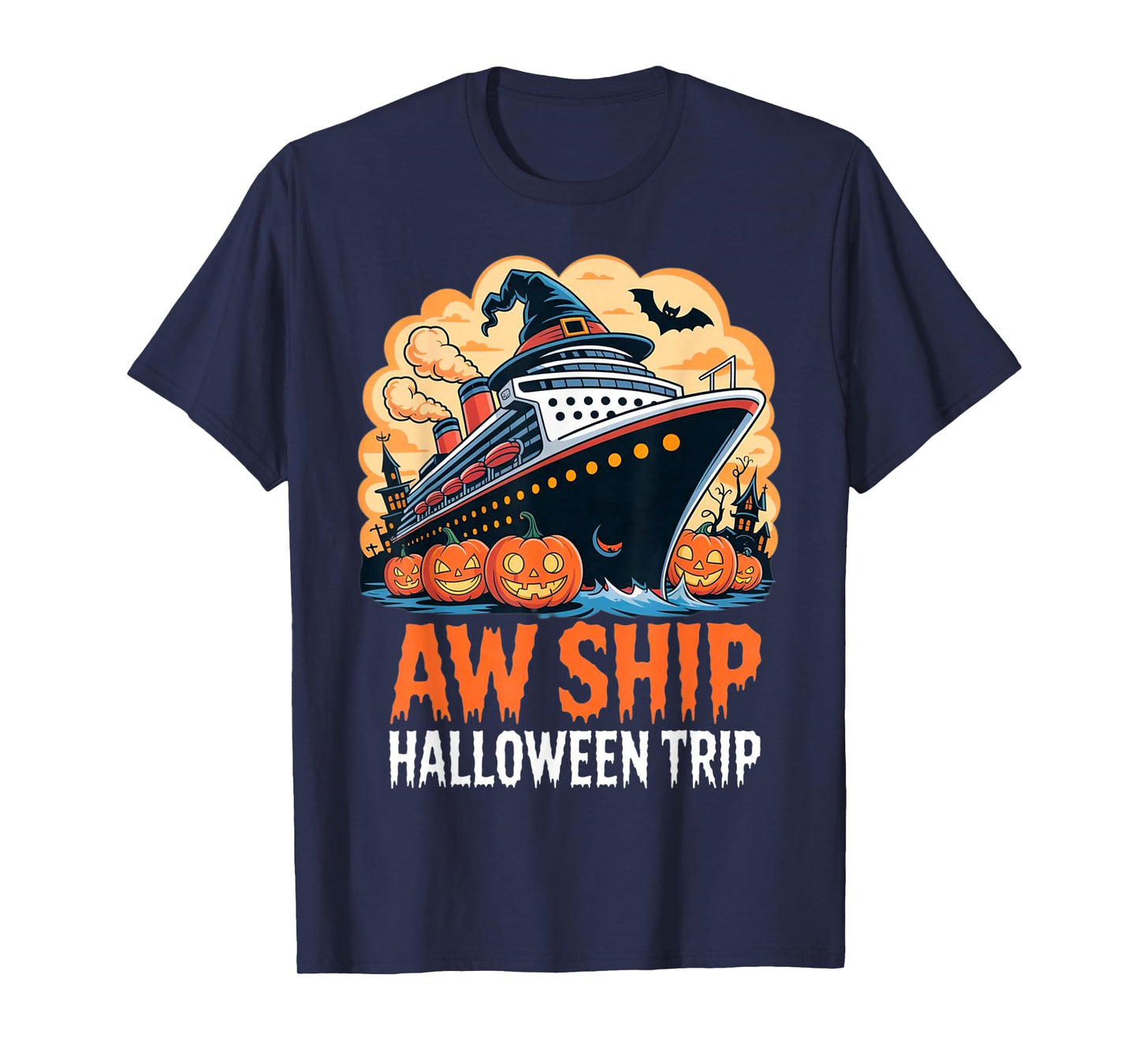 Aw Ship Halloween Trip Witch Pumpkins Funny Family Matching T-Shirt