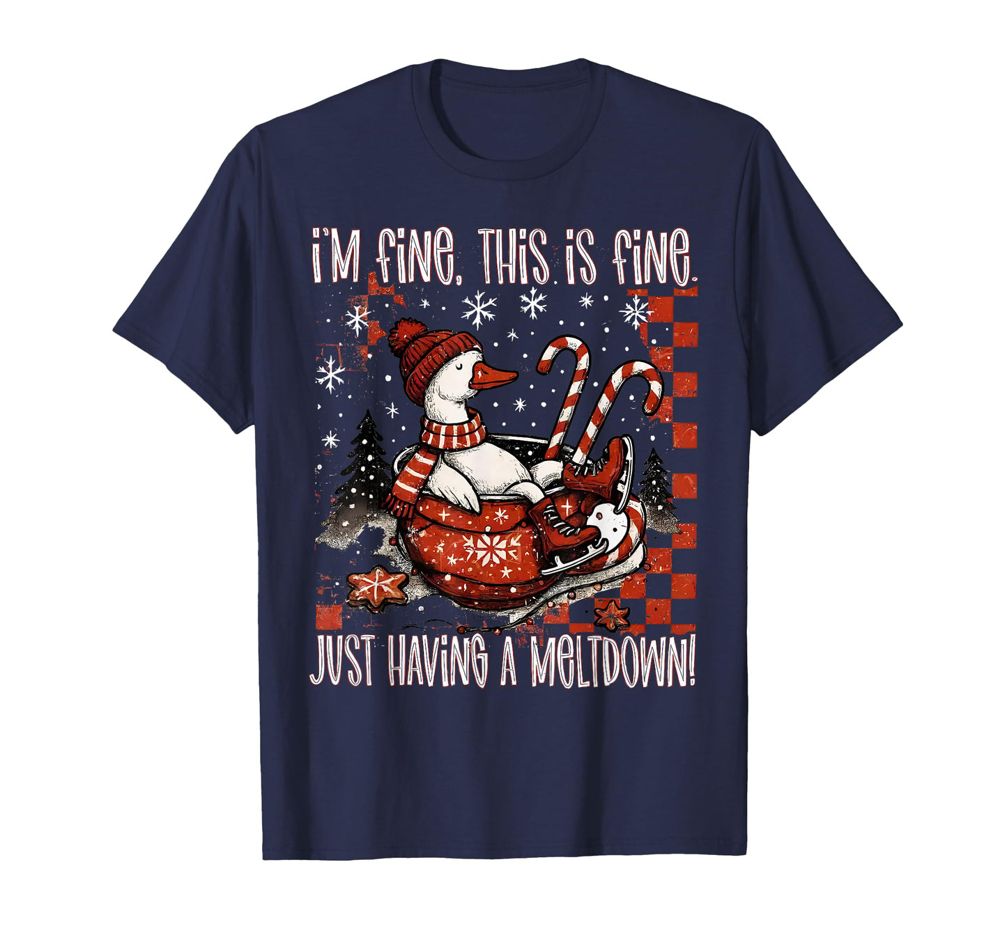 I'm Fine This is Fine Just Having A Meltdown Goose Christmas T-Shirt