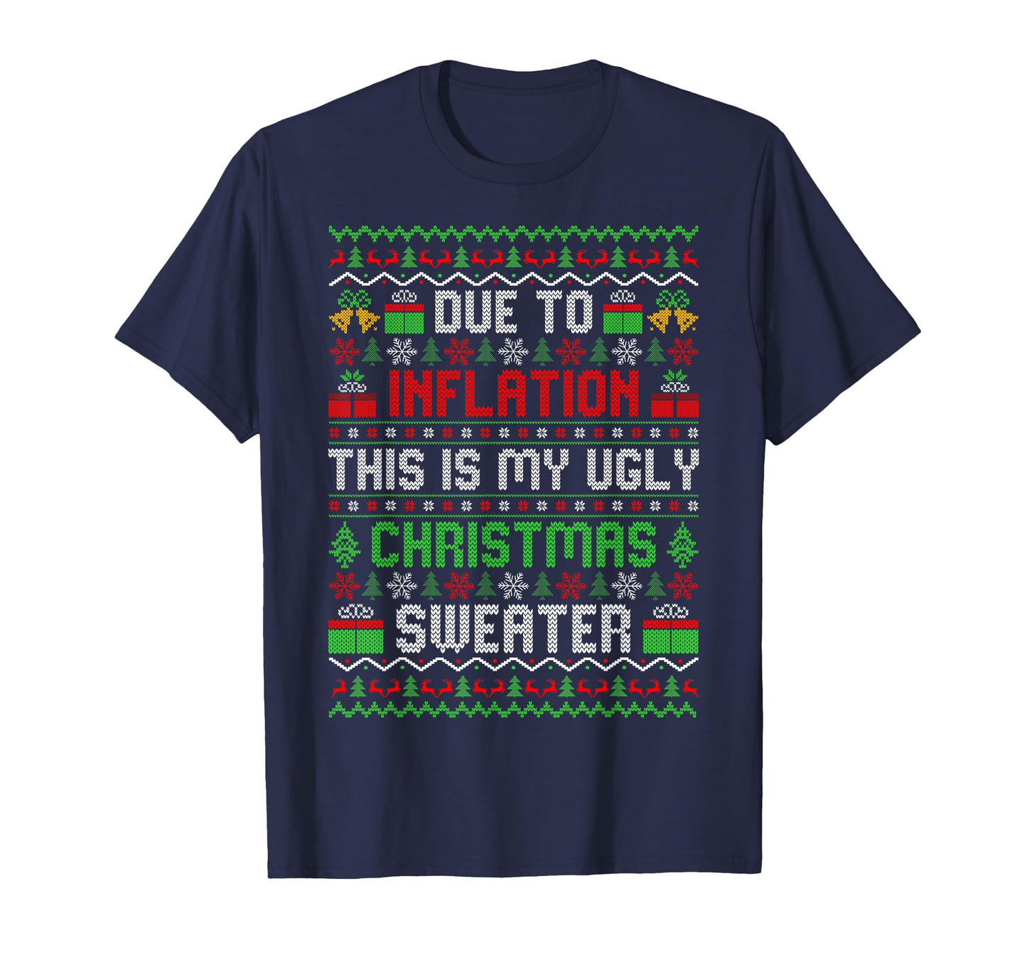 Due to Inflation This is My Ugly Sweaters Matching Christmas T-Shirt