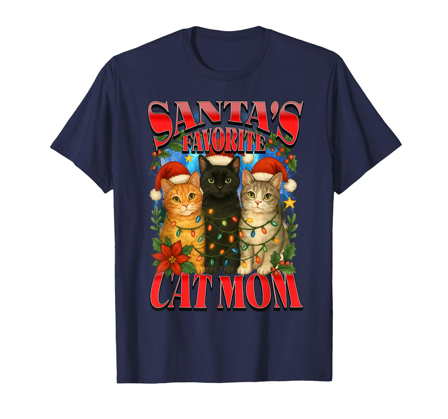 Santas Favorite Cat Mom Christmas Funny Holiday Cat Owner T-Shirt