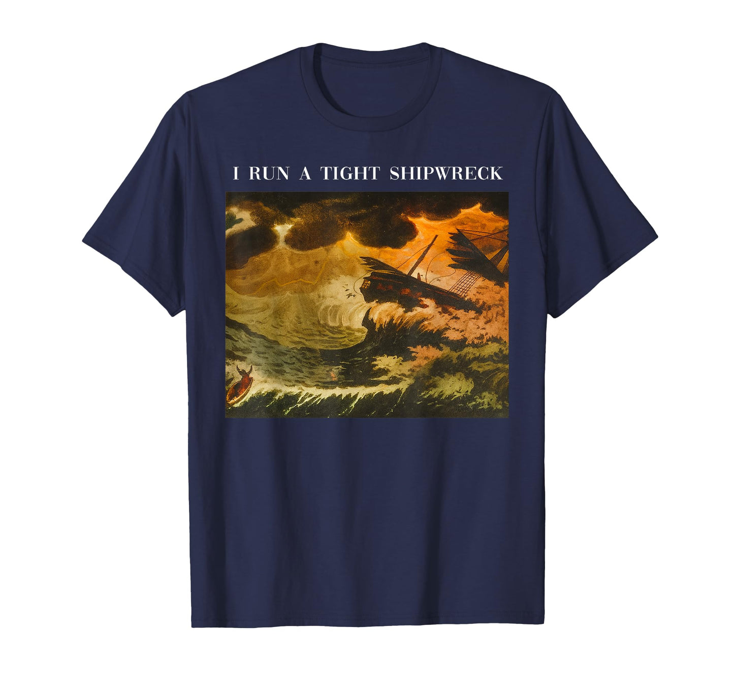 Vintage I Run A Tight Shipwreck Funny Sarcastic Quote T-Shirt