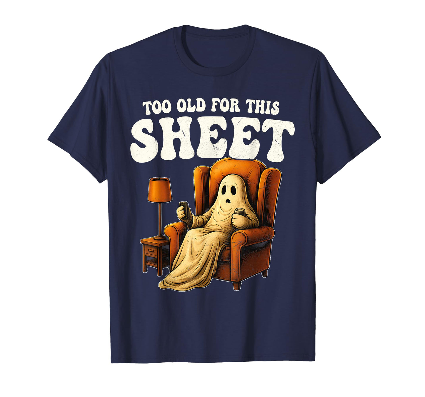 Too Old for This Sheet Vintage Halloween 2025 Ghost Funny T-Shirt