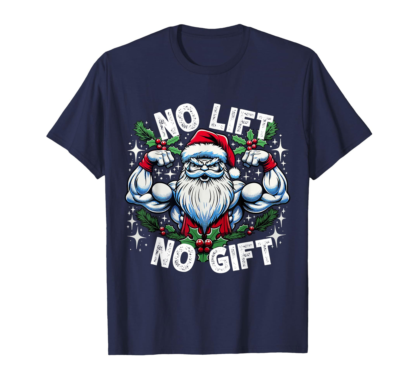 Santa Fitness Bodybuilding Christmas "No Lift No Gift" T-Shirt
