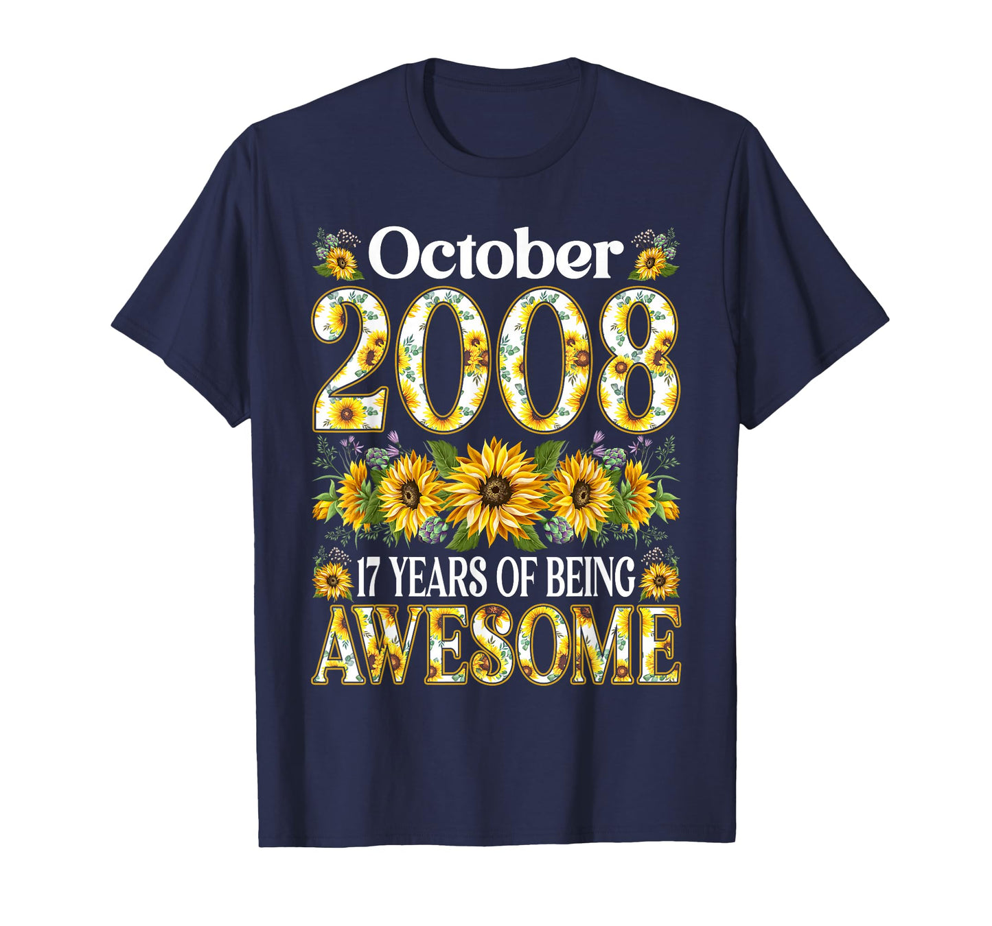 17 Year Old Sunflower October 2008 17th Birthday Gifts Girl T-Shirt