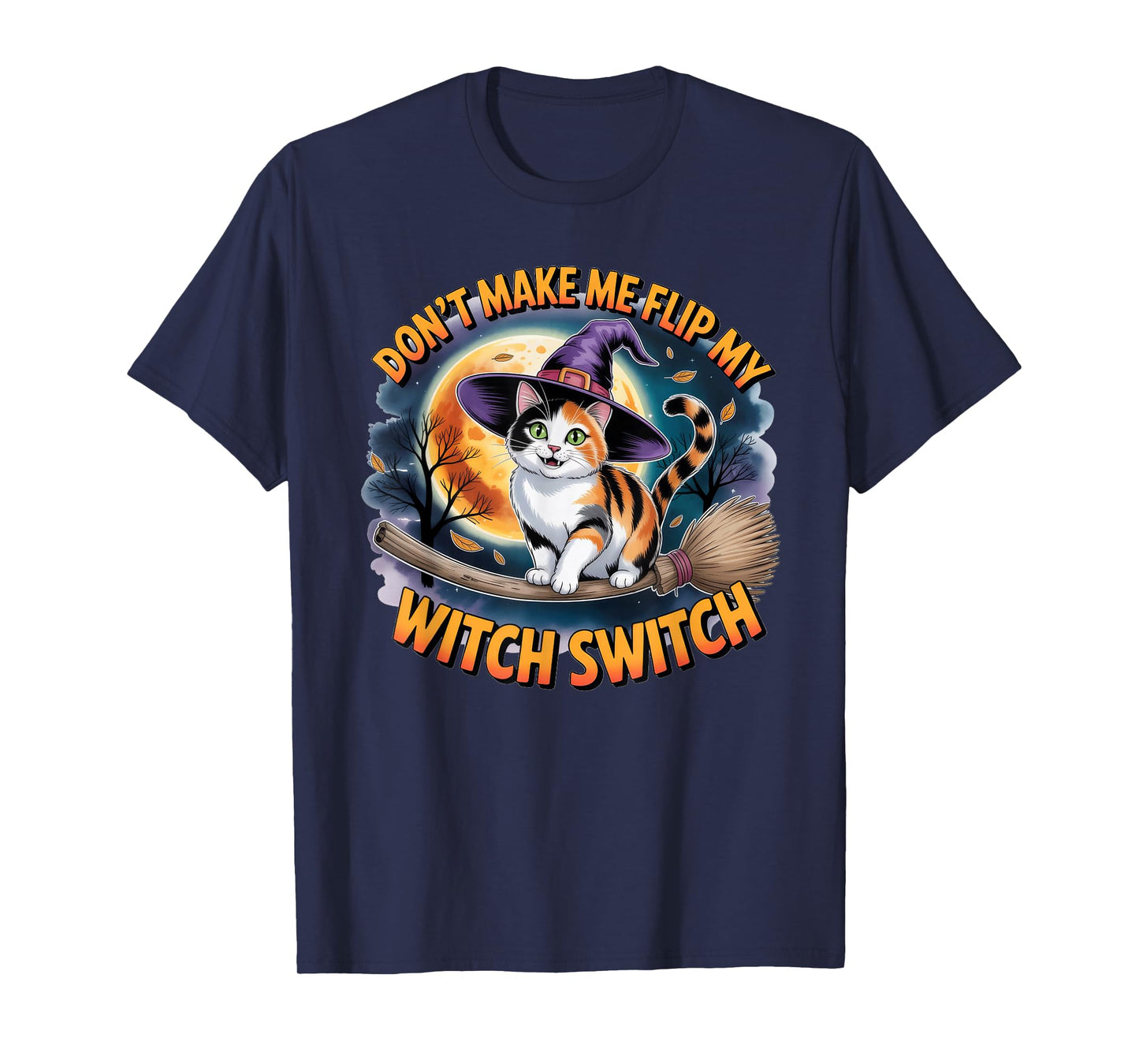Calico Cat Halloween Lazy Costume Flip My Witch Switch T-Shirt