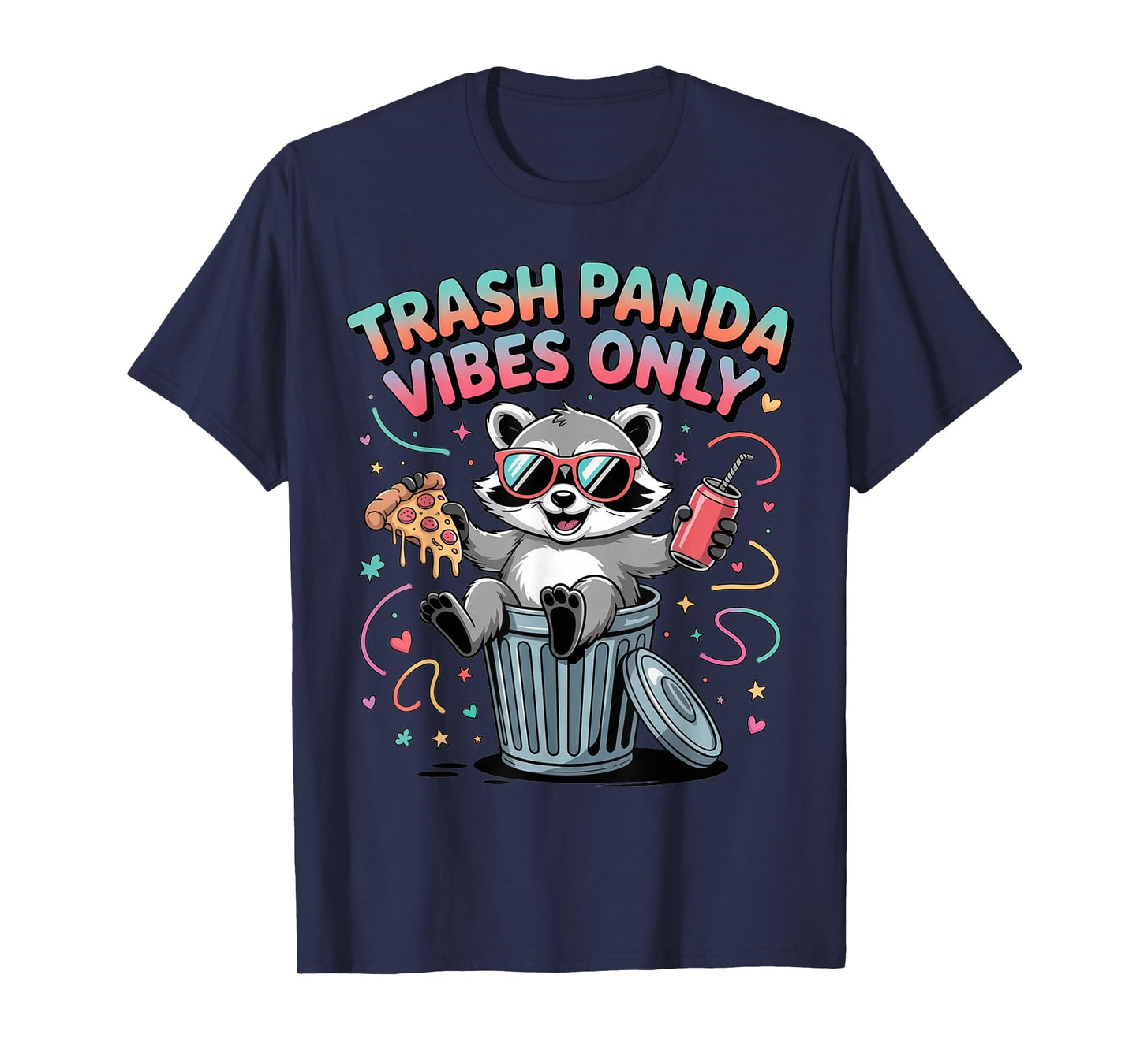 Trash Panda Vibes Only Funny Raccoon Tee Shirts Raccoon Fans T-Shirt