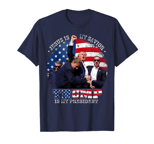 Donald Trump Fight Jesus Is My Savior Trump is my President T-Shirt