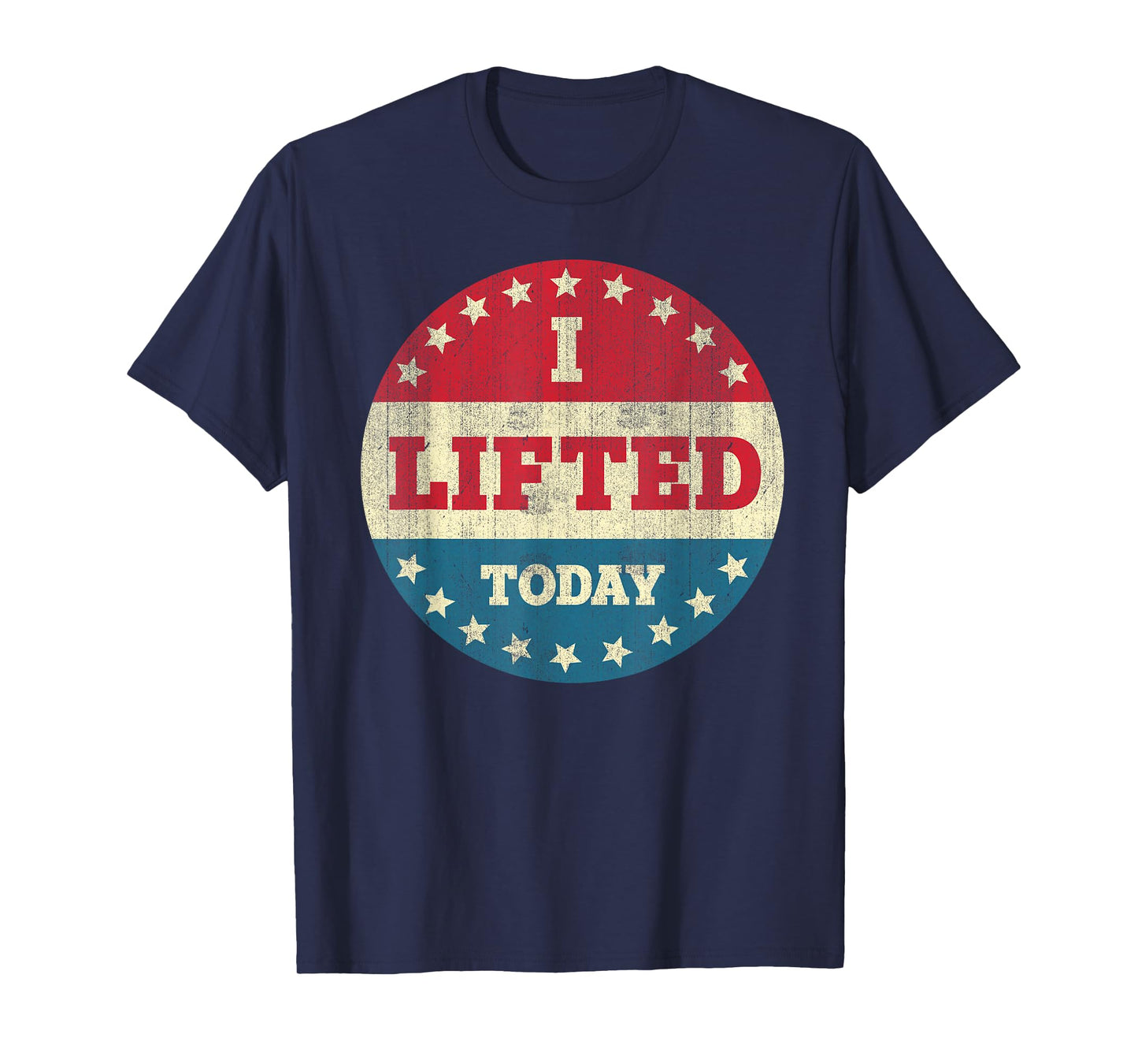 I Lifted Today Weightlifting Fitness Gym T-Shirt